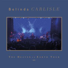 Belinda Carlisle - The Heaven on Earth Tour (2022 Pop) [Flac 24-44]