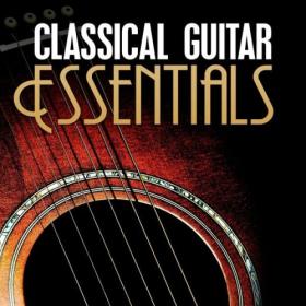 Various Artists - Classical Guitar Essentials (2024) Mp3 320kbps [PMEDIA] ⭐️