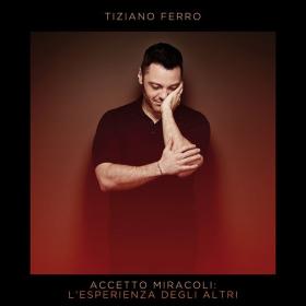 Tiziano Ferro - Accetto Miracoli L'Esperienza Degli Altri (2020 Pop) [Flac 24-96]