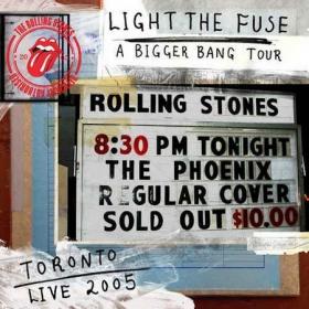 The Rolling Stones - Light The Fuse A Bigger Bang In Toronto 2005 [2012]