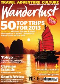 Wanderlust Magazine - 50 Top Trips For 2013 (December 2012,January 2013)