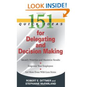 151 Quick Ideas for Delegating and Decision Making -Mantesh