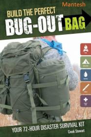 Build the Perfect Bug Out Bag Your 72-Hour Disaster Survival Kit 2012 (Epub) -Mantesh