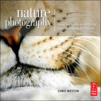 Nature Photography - Insider Secrets from the Worlds Top Digital Photography Professionals (ePub)