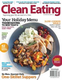 Clean Eating - Your Holiday Menu Thanksgiving for the New Year (November - December 2012)
