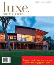 Luxe Interior + Design Magazine Austin + Hill Country Edition Fall 2012