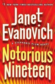 Notorious Nineteen by Janet Evanovich (A Stephanie Plum Novel)