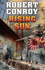 Rising Sun by Robert Conroy