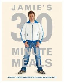 Jamies 30-Minute Meals - A Revolutionary Approach to Cooking Good Food Fast