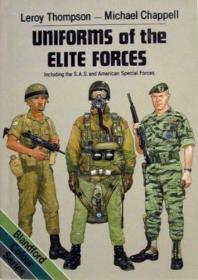 Uniforms of the Elite Forces - Including the S A S and United States Special Forces