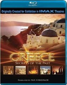 IMAX Greece Secrets of the Past 2006 1080p BluRay DTS x264-HDMaNiAcS [PublicHD]