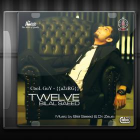 Bilal Saeed - Twelve [2012-Mp3-320kbps] [Full-New-Album] [Exclusive]--[CooL GuY] }