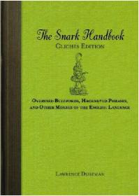 The Snark Handbook - Cliches Edition by Lawrence Dorfman