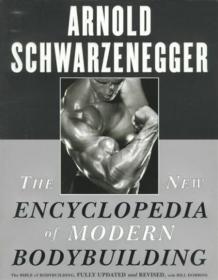 Arnold Schwarzenegger - The New Encyclopedia Of Modern Bodybuilding