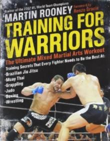 Training for Warriors - The Ultimate Mixed Martial Arts Workout