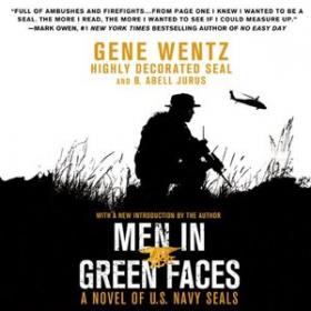 Men in Green Faces A Novel of U S  Navy SEALs (Audiobook) By Gene Wentz, B  Abell Jurus