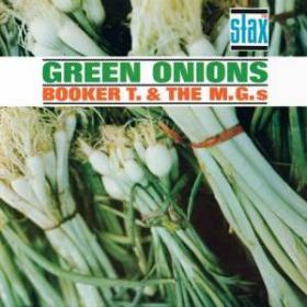 Booker T and the M G s - Green Onions [50th Anniv Ed ] (2012) mp3@320-kawli
