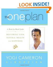 The One Plan A Week -by-Week Guide to Restoring Your Natural Health and Happiness 2013 (Epub) -Mantesh