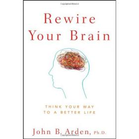 Rewire Your Brain - Think Your Way to a Better Life -Mantesh