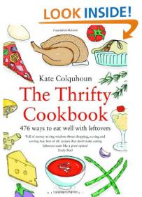 The Thrifty Cookbook - 476 Ways To Eat Well With Leftovers -Mantesh