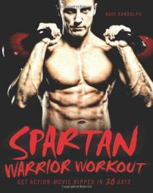Spartan Warrior Workout - Get Action Movie Ripped in 30 Days -Mantesh