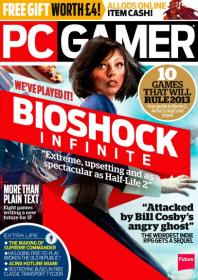PC Gamer UK - We Have Played Bioshock Infinite Plus 10 Games Gonna Rule 2013 (February 2013-P2P)