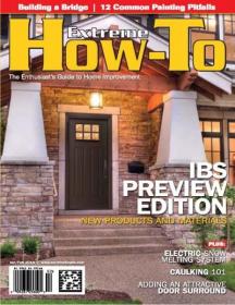 Extreme How-To - The Enthusiasts Guide to Home Improvement (January,February 2013)