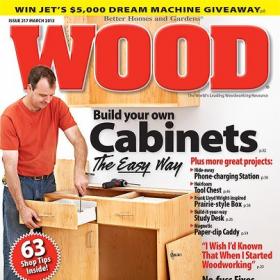 WOOD Magazine - Build Your Own Cabinets - The Easy Way (Issue 217, 2013)