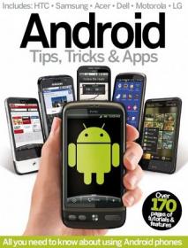 Android Tips, Tricks & Apps - Over 170 Pages of Tutorials and Features (Volume 1, 2013)