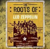 VA - The Roots of Led Zeppelin (2009) mp3@320 -kawli