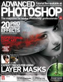 Advanced Photoshop - 20 Pro Photo Effects Plus Expert Tricks for Using Layer Masks (No 105 2013)