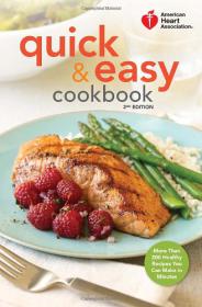 American Heart Association Quick & Easy Cookbook - More Than 200 Healthy Recipes You Can Make in Minutes -Mantesh