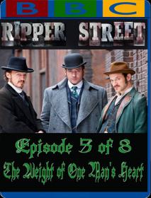 BBC - Ripper Street 1x05 The Weight of One Mans Heart [MP4-AAC](oan)