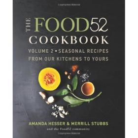 The Food52 Cookbook, Volume  2 - Seasonal Recipes from Our Kitchens to Yours -Mantesh