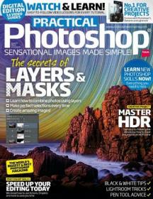 Practical Photoshop - Sensational Images Made Simple - The Secrets of Layers and Masks (March 2013)