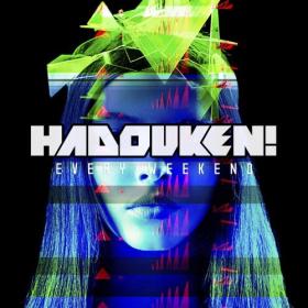 Hadouken - Every Weekend 2013 Dance 320kbps CBR MP3 [VX] [P2PDL]
