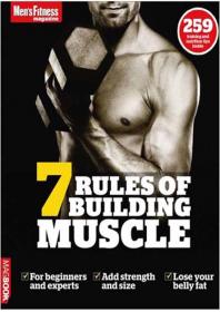 Men's Fitness 7 Rules Of Building Muscle - Lose Your Belly FAT and Add Strength and Size to Your Muscles (2013 (True PDF))