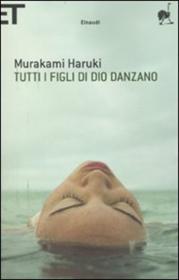 Haruki Murakami - Tutti i figli di Dio danzano [Pdf Epub Mobi Odt - Ita][TNTvillage]