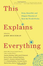 This Explains Everything - Deep, Beautiful, and Elegant Theories of How the World Works 2013 (Pdf,Epub Mobi) -Mantesh