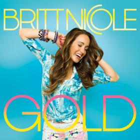 Britt Nicole - Gold 2013 Pop 320kbps CBR MP3 [VX] [P2PDL]