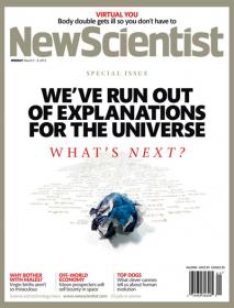 New Scientist UK - We Have Run Out of Explanations For The Universe (02 March 2013)
