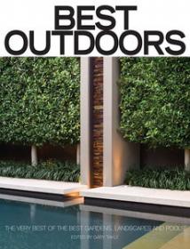 Best Outdoors Magazine - The Very Best of The Best Gardens, Landscapes and Pools
