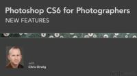 Photoshop CS6 for Photographers - New Features Inside Tips and Tricks