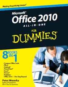 Microsoft Office 2010 All-In-One for Dummies 8 Books in 1 Ebook