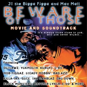 JT The Bigga Figga & Mac Mall - Beware Of Those [2000] [Mp3] [320kbps]