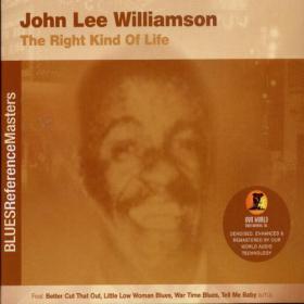 John Lee Sonny Boy Williamson 1 The Right Kind Of Life (blues)(mp3@320)[rogercc][h33t]