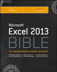 Excel 2013 Bible - Excel at Excel with this ultimate guide