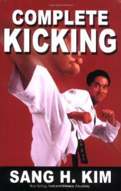 Complete Kicking - The Ultimate Guide to Kicks for Martial Arts Self-defense & Combat Sports (Pdf,Epub,Mobi) -Mantesh