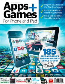 Apps + Games for iPhone and iPad Vol 1 - 185 APPS AND GAMES TO BRING YOUR iOS DEVICE TO LIFE+iOS 6 GUIDE