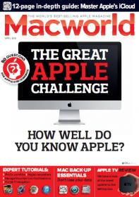 Macworld UK - The Great Apple Challenge How Well Do You Know About Apple (April 2013)